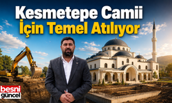 Kesmetepe Camii İçin Temel Atılıyor