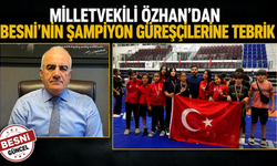 Milletvekili Özhan’dan Besni’nin Şampiyonlarına Tebrik