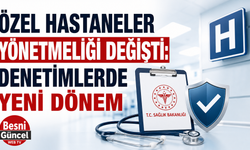 Özel Hastaneler Yönetmeliği Değişti: Denetimlerde Yeni Dönem