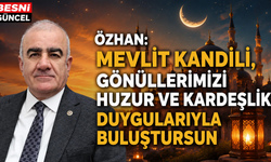 Hüseyin Özhan’dan Mevlit Kandili Mesajı