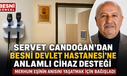 Candoğan’dan Besni Devlet Hastanesi’ne Anlamlı Cihaz Desteği
