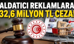 Ticaret Bakanlığı Aldatıcı Reklamlara Karşı 32,6 Milyon TL Ceza Kesti