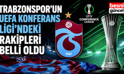 Trabzonspor'un Konferans Ligi Rakipleri Açıklandı