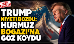 Trump Niyeti Bozdu: Hürmüz Boğazı’na Göz Koydu