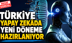 Türkiye’nin 2026-2030 Yapay Zekâ Planı Açıklandı