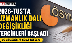TUS'ta Uzmanlık Dalı Değişikliği Tercihleri Başladı