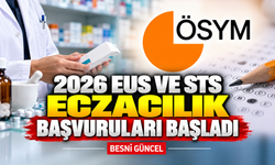 2026 EUS ve STS Eczacılık başvuruları başladı