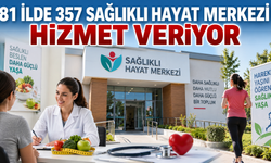 81 İlde 357 Sağlıklı Hayat Merkezi Hizmet Veriyor