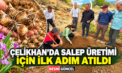 Çelikhan’da salep üretimi için ilk adım atıldı