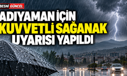 Adıyaman için kuvvetli sağanak uyarısı yapıldı