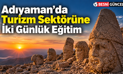 Adıyaman’da Turizm İşletmelerine Eğitim Programı