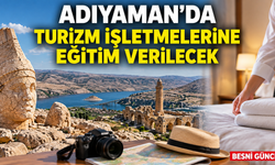 Adıyaman’da turizm işletmelerine eğitim verilecek