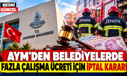 AYM’den Belediyelerde Fazla Çalışma Ücreti İçin İptal Kararı