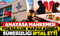 AYM’den Yoksulluk Nafakası İçin Kritik İptal Kararı