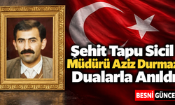 Aziz Durmaz Şehadet Yıl Dönümünde Anıldı
