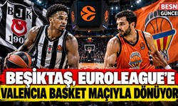 Beşiktaş 13 sezon sonra EuroLeague’de sahne alıyor