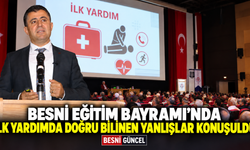 Besni Eğitim Bayramı’nda İlk Yardım Bilgileri Ele Alındı