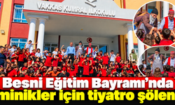 Besni Eğitim Bayramı’nda minikler için tiyatro şöleni