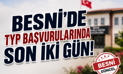 Besni’de 67 Kişilik TYP İçin Yarın Son Gün