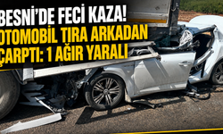 Besni’de Feci Kaza: Otomobil Tıra Arkadan Çarptı