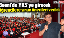Besni’de YKS’ye girecek öğrencilere sınav önerileri verildi