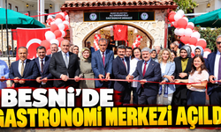 Besni’ye Gastronomi Merkezi Kazandırıldı