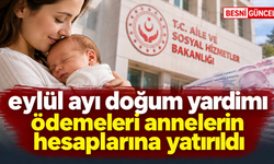 Doğum yardımında toplam destek 27,6 milyar liraya ulaştı