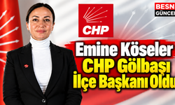 Emine Köseler CHP Gölbaşı İlçe Başkanı Oldu
