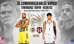 Fenerbahçe Tarfin ile Beşiktaş kupa için sahaya çıkıyor