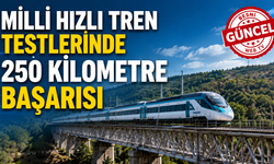 Milli Elektrikli Hızlı Tren 250 Kilometre Hıza Ulaştı