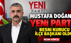 Mustafa Doğan, YENİ Parti Besni Kurucu İlçe Başkanı oldu