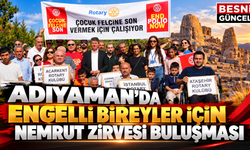 Engellilerle Zirvede Nemrut’a Tırmanıyoruz Projesi
