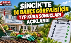 Sincik’te 14 Bahçe Görevlisi İçin TYP Kura Sonuçları Açıklandı