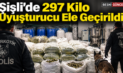 Şişli’de 297 Kilo Uyuşturucu Ele Geçirildi