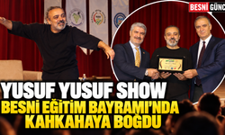 Yusuf Yusuf Show, Besni Eğitim Bayramı’nda Kahkahaya Boğdu