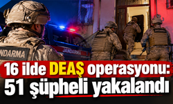 16 ilde DEAŞ operasyonu: 51 şüpheli yakalandı