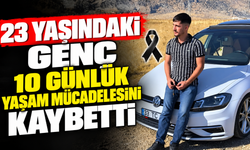 23 yaşındaki Mehmet Sinan Kurt hayatını kaybetti