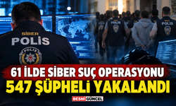 61 ilde siber suç operasyonu: 547 şüpheli yakalandı