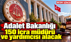 Adalet Bakanlığı 150 icra müdürü ve yardımcısı alacak