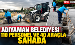 Adıyaman Belediyesi 110 Personel ve 40 Araçla Sahada