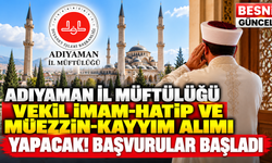 Adıyaman Müftülüğü Vekil İmam ve Müezzin Alacak