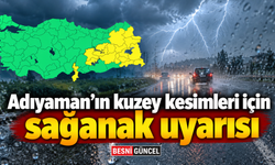 Adıyaman’ın kuzeyine kuvvetli sağanak uyarısı