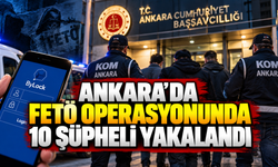 Ankara’da FETÖ soruşturmasında 10 kişi gözaltına alındı