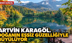 Artvin Karagöl, doğanın eşsiz güzelliğiyle büyülüyor