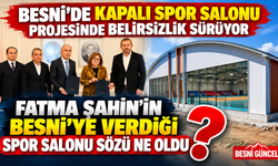 Besni’de Kapalı Spor Salonu Projesinde Belirsizlik Sürüyor