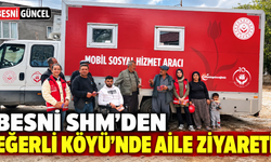 Besni SHM’den Eğerli Köyü’nde Aile Ziyareti