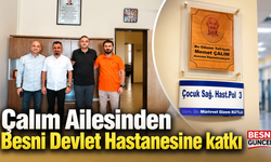 Çalım Ailesinden Besni Devlet Hastanesine Anlamlı Destek