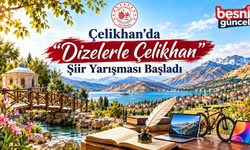 Çelikhan’da “Dizelerle Çelikhan” Şiir Yarışması Başladı