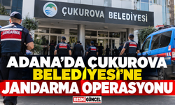 Adana’da Çukurova Belediyesi’ne Jandarma Operasyonu