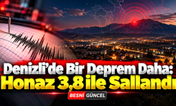 Denizli’de Depremler Devam Ediyor: Honaz 3,8 ile Sallandı